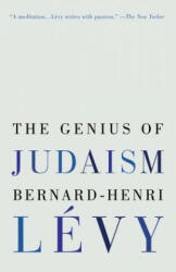Genius of Judaism - Bernard-Henri Levy, Steven B. Kennedy (ISBN: 9780812982510)