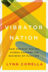 Vibrator Nation - Lynn Comella (ISBN: 9780822368663)