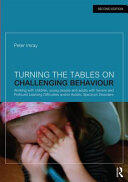 Turning the Tables on Challenging Behaviour: Working with Children Young People and Adults with Severe and Profound Learning Difficulties And/Or Auti (ISBN: 9781138942691)