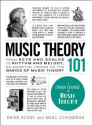 Music Theory 101 - Brian Boone, Marc Schonbrun (ISBN: 9781507203668)