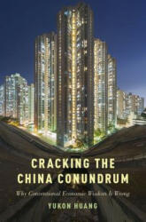 Cracking the China Conundrum - Yukon Huang (ISBN: 9780190630034)