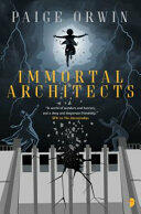 Immortal Architects - An Interminables Novel (ISBN: 9780857665935)
