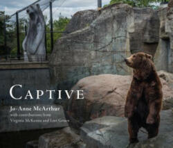 Captive - Jo-Anne McArthur, Virginia McKenna, Lori Gruen (ISBN: 9781590565629)