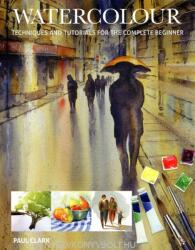 Watercolour - Paul Clarke (ISBN: 9781784943738)
