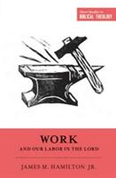 Work and Our Labor in the Lord (ISBN: 9781433549953)