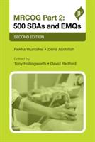 Mrcog Part 2: 500 Sbas and Emqs 2nd Ed (ISBN: 9781909836631)