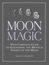 Moon Magic - Diane Ahlquist (ISBN: 9781507205013)