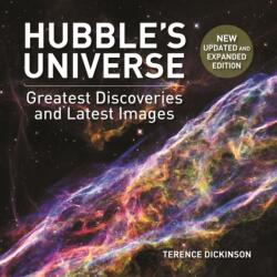 Hubble's Universe: 2nd Ed; Greatest Discoveries and Latest Images - Terence Dickinson (ISBN: 9781770859975)