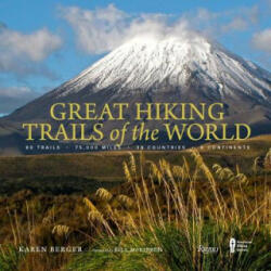 Great Hiking Trails of the World - Karen Berger, Bill McKibben, The American Hiking Society (ISBN: 9780847860937)