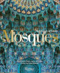 Mosques - Leyla Uluhanli, Mohammed Hamdouni Alami, Sussan Babaie (ISBN: 9780847860357)