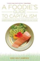 A Foodie's Guide to Capitalism (ISBN: 9781583676592)