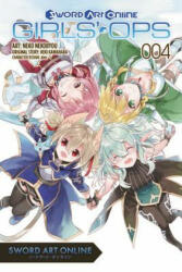 Sword Art Online: Girls' Ops, Vol. 4 - Reki Kawahara (ISBN: 9780316441971)