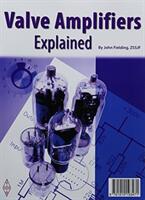 Valves Amplifiers Explained (ISBN: 9781910193471)