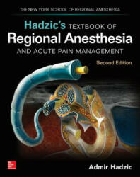 Hadzic's Textbook of Regional Anesthesia and Acute Pain Management, Second Edition - Admir Hadzic (ISBN: 9780071717595)