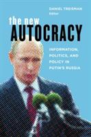 The New Autocracy: Information Politics and Policy in Putin's Russia (ISBN: 9780815732433)