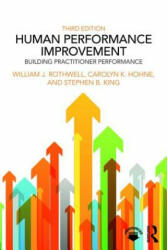 Human Performance Improvement - William J. Rothwell, Carolyn K. Hohne, Stephen B. King (ISBN: 9781138237605)