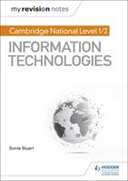 My Revision Notes: Cambridge National Level 1/2 Certificate in Information Technologies (ISBN: 9781510423282)