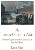 The Long Gilded Age: American Capitalism and the Lessons of a New World Order (ISBN: 9780812224139)
