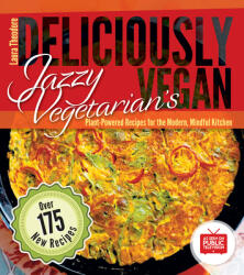 Jazzy Vegetarian's Deliciously Vegan - Laura Theodore (ISBN: 9780991602155)