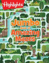 Jumbo Book of Amazing Mazes - Highlights (ISBN: 9781629798844)