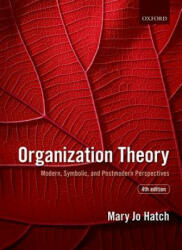 Organization Theory - Mary Jo Hatch (ISBN: 9780198723981)