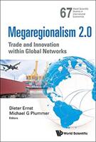 Megaregionalism 2.0: Trade and Innovation Within Global Networks (ISBN: 9789813229822)