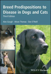Breed Predispositions to Disease in Dogs and Cats, 3rd Edition - Alex Gough, Alison Thomas (ISBN: 9781119225546)
