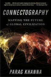 Connectography - Parag Khanna (ISBN: 9780399589379)