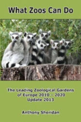 What Zoos Can Do - 2013 Update (ISBN: 9783865232304)