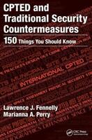 Cpted and Traditional Security Countermeasures: 150 Things You Should Know (ISBN: 9781138501737)