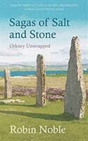 Sagas of Salt and Stone - Orkney unwrapped (ISBN: 9781912235025)