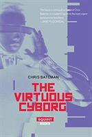 The Virtuous Cyborg (ISBN: 9781912477005)