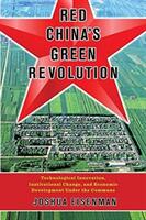 Red China's Green Revolution: Technological Innovation Institutional Change and Economic Development Under the Commune (ISBN: 9780231186667)