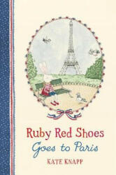 Ruby Red Shoes Goes To Paris - KNAPP KATE (ISBN: 9781509892877)