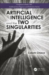 Artificial Intelligence and the Two Singularities - CHACE (ISBN: 9780815368533)