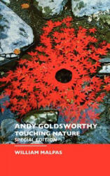 Andy Goldsworthy - William Malpas (2007)