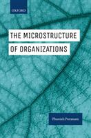 The Microstructure of Organizations (ISBN: 9780199672370)