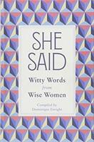 She Said: Witty Words from Wise Women (ISBN: 9781782439271)