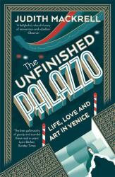 Unfinished Palazzo - Judith Mackrell (ISBN: 9780500294437)