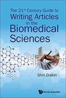 The 21st Century Guide to Writing Articles in the Biomedical Sciences (ISBN: 9789813231863)