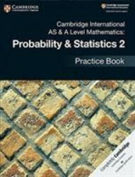 Cambridge International AS & A Level Mathematics: Probability & Statistics 2 Practice Book - Jayne Kranat (ISBN: 9781108444927)