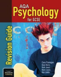 AQA Psychology for GCSE: Revision Guide - Cara Flanagan, Dave Berry, Ruth Jones, Mark Jones, Rob Liddle (ISBN: 9781911208068)