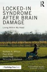 Locked-in Syndrome after Brain Damage: Living within my head (ISBN: 9781138700406)
