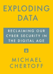 Exploding Data - Reclaiming Our Cyber Security in the Digital Age (ISBN: 9781611856293)