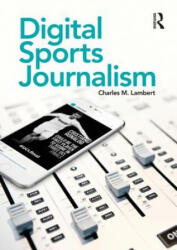 Digital Sports Journalism (ISBN: 9781138296213)