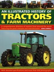 Tractors & Farm Machinery, An Illustrated History of (ISBN: 9780754834373)