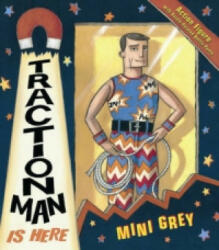 Traction Man Is Here - Mini Grey (2006)