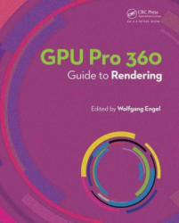 GPU Pro 360 Guide to Rendering - Engel, Wolfgang (ISBN: 9780815365501)