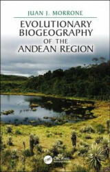 Evolutionary Biogeography of the Andean Region - Morrone, Juan J. (ISBN: 9781138598720)