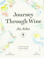 Journey Through Wine: An Atlas - GRANT SMITH BIA ADR (ISBN: 9781743794746)